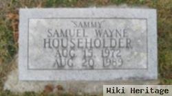 Samuel Wayne "sammy" Householder