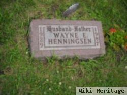 Wayne E Henningsen