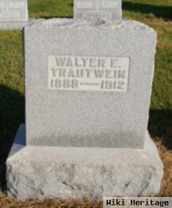 Walter E Trautwein