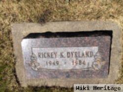 Rickey K. Dyrland