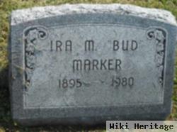 Ira M "bud" Marker