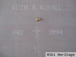 Ruth R. Royall