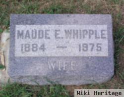 Maude E Whipple