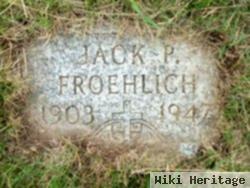 Jack P. Froehlich