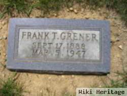 Frank T Grener