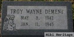 Troy Wayne Dement