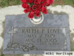 Ralph P Love