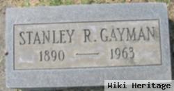 Stanley R. Gayman