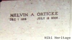 Melvin A. Orticke