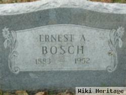 Ernest A Bosch