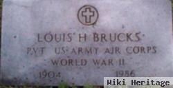 Louis H. Brucks