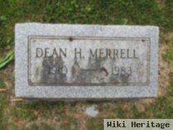 Dean H Merrell