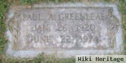 Paul A Greenleaf