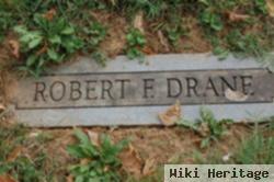 Robert F Drane