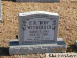 Frederick R "ron" Withers, Iii