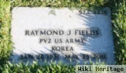 Raymond J Fields