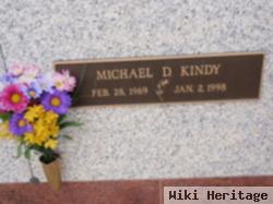 Michael D Kindy