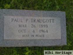 Paul P Traugott