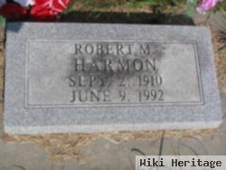 Robert M Harmon