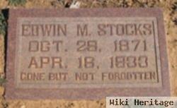 Edwin M Stocks