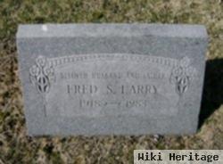 Fred S Larry