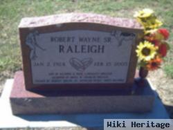 Robert W Raleigh, Sr
