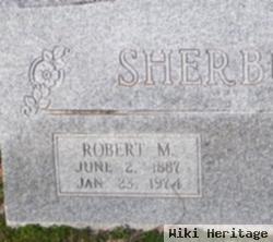 Robert M Sherburne