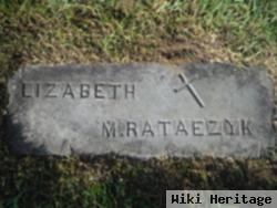 Lizabeth Mary Rataezyk