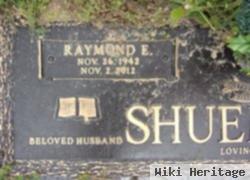 Raymond E Shuemake