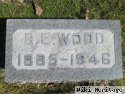 B E Wood