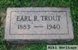 Earl R. Trout