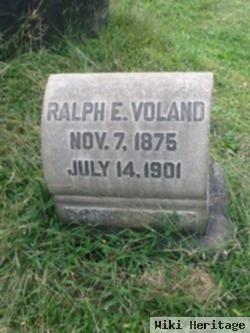 Ralph E Voland