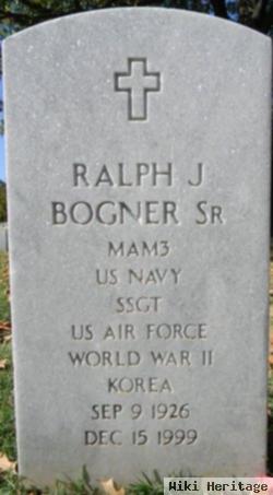 Ralph J Bogner, Sr