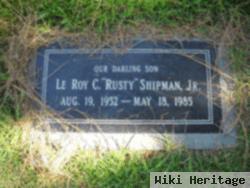 Leroy C "rusty" Shipman, Jr