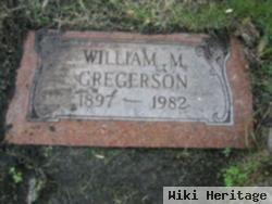 William M Gregerson