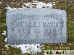 Michael J Mayor