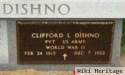 Clifford L Dishno