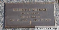 Delbert E Williams