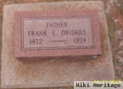 Frank E Driskill