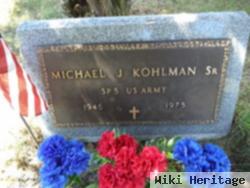 Michael J. Kohlman, Sr