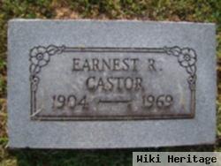 Earnest R Castor