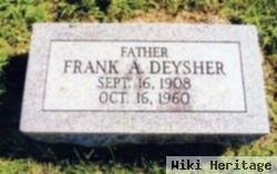 Frank A Deysher