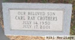 Carl Ray Crothers