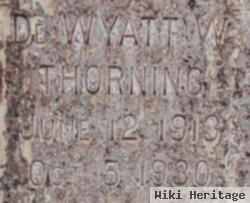 Dewyatt W. Thorning