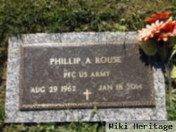 Phillip A. Rouse