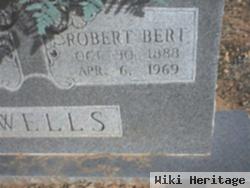 Robert Bert "uncle Bert" Wells