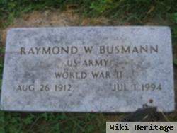 Raymond W. Busmann