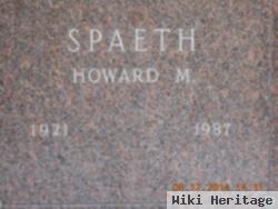 Howard M Spaeth