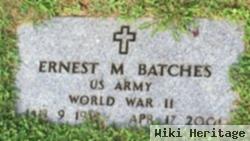 Ernest M. Batches