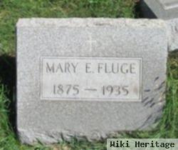 Mary E Fluge